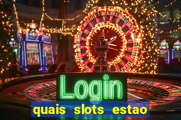 quais slots estao pagando agora